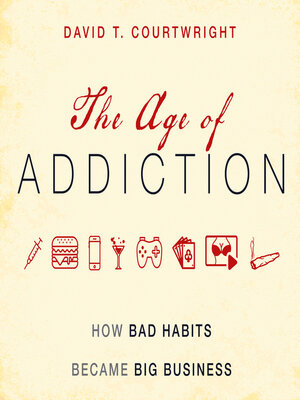 cover image of The Age of Addiction